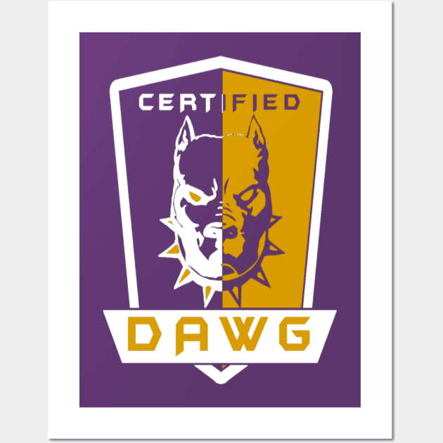 Certifiable Big Dawg Wall Art by BIG DAWG APPAREL